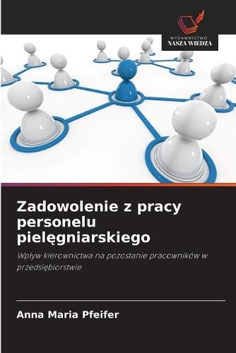 Zadowolenie z pracy personelu pielęgniarskiego