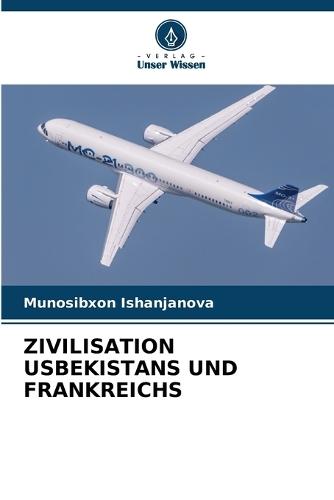 Zivilisation Usbekistans Und Frankreichs