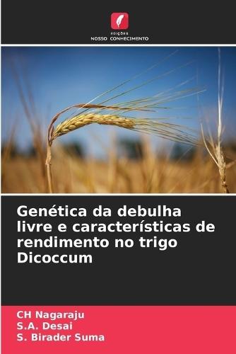 Genética da debulha livre e características de rendimento no trigo Dicoccum