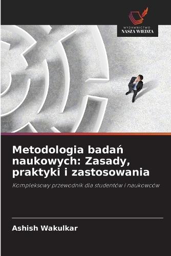 Metodologia badań naukowych: Zasady, praktyki i zastosowania