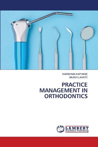 Practice Management in Orthodontics