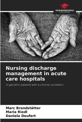 Nursing discharge management in acute care hospitals