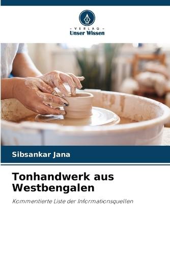 Tonhandwerk aus Westbengalen
