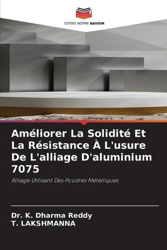Améliorer La Solidité Et La Résistance À L'usure De L'alliage D'aluminium 7075