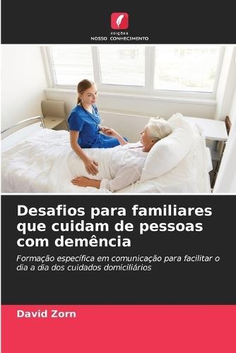 Desafios para familiares que cuidam de pessoas com demência