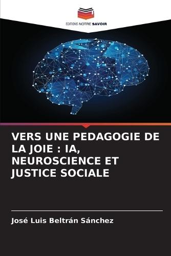 Vers Une Pedagogie de la Joie: Ia, Neuroscience Et Justice Sociale