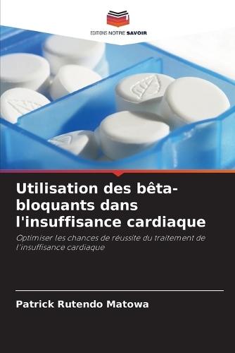 Utilisation des bêta-bloquants dans l'insuffisance cardiaque
