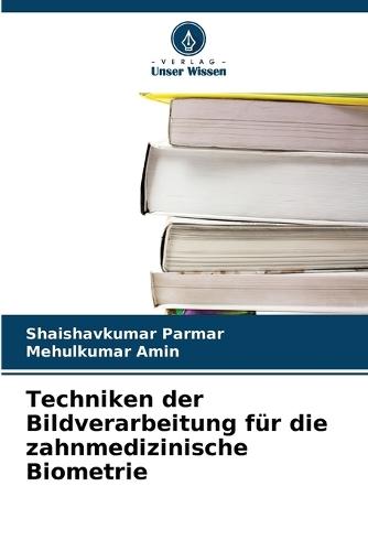Techniken der Bildverarbeitung für die zahnmedizinische Biometrie