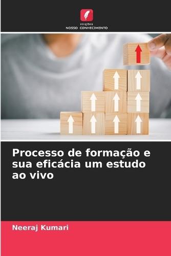 Processo de formação e sua eficácia um estudo ao vivo