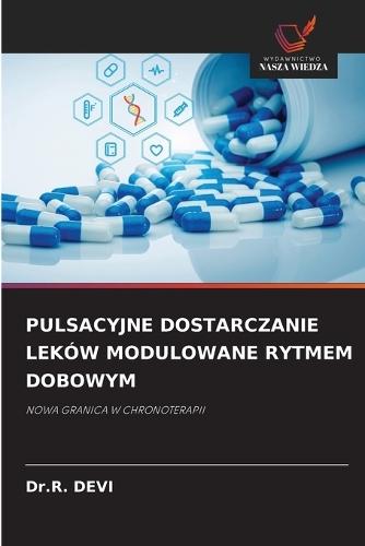 Pulsacyjne Dostarczanie Leków Modulowane Rytmem Dobowym