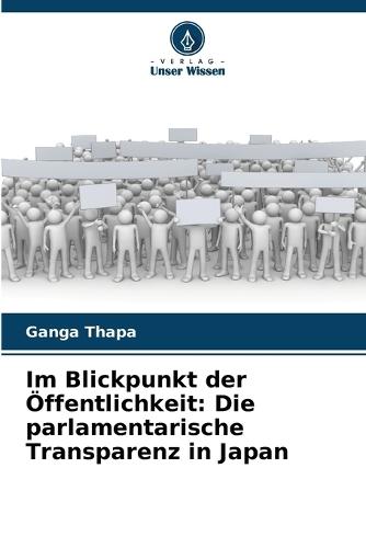 Im Blickpunkt der Öffentlichkeit: Die parlamentarische Transparenz in Japan