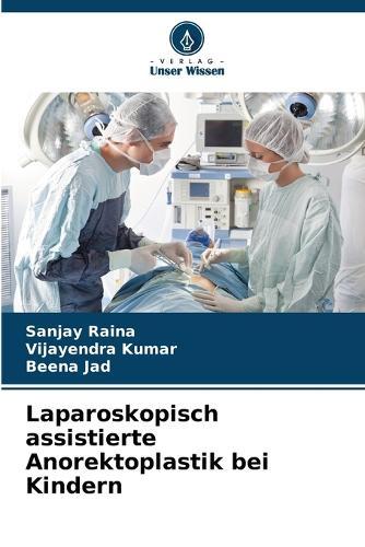 Laparoskopisch assistierte Anorektoplastik bei Kindern