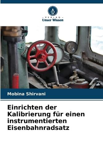 Einrichten der Kalibrierung für einen instrumentierten Eisenbahnradsatz