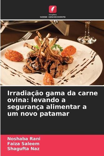 Irradiação gama da carne ovina: levando a segurança alimentar a um novo patamar