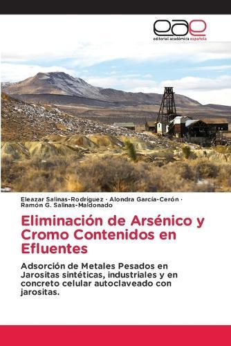 Eliminación de Arsénico y Cromo Contenidos en Efluentes