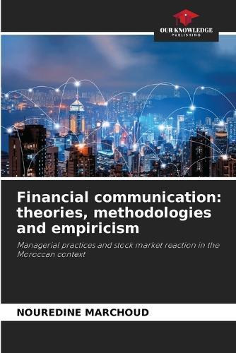 Financial communication: theories, methodologies and empiricism