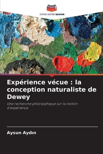 Expérience vécue: la conception naturaliste de Dewey