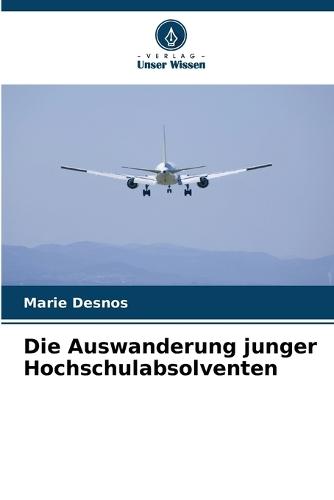Die Auswanderung junger Hochschulabsolventen