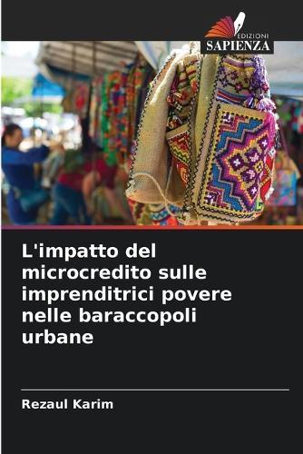 L'impatto del microcredito sulle imprenditrici povere nelle baraccopoli urbane