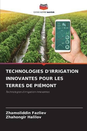 Technologies d'Irrigation Innovantes Pour Les Terres de Piémont