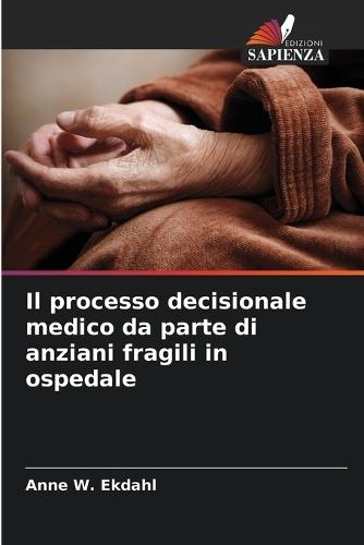 Il processo decisionale medico da parte di anziani fragili in ospedale
