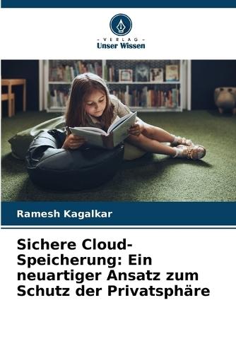 Sichere Cloud-Speicherung: Ein neuartiger Ansatz zum Schutz der Privatsphäre