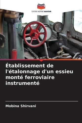 Établissement de l'étalonnage d'un essieu monté ferroviaire instrumenté