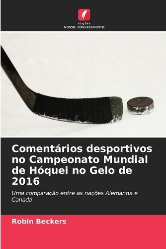 Comentários desportivos no Campeonato Mundial de Hóquei no Gelo de 2016