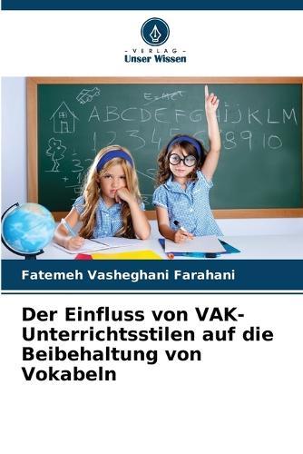 Der Einfluss von VAK-Unterrichtsstilen auf die Beibehaltung von Vokabeln