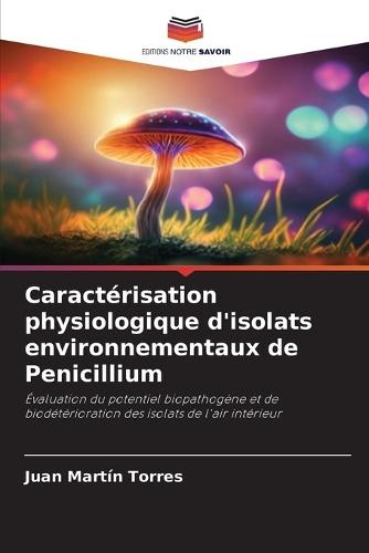 Caractérisation physiologique d'isolats environnementaux de Penicillium