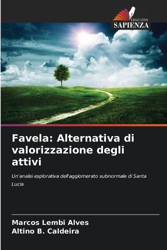Favela: Alternativa di valorizzazione degli attivi
