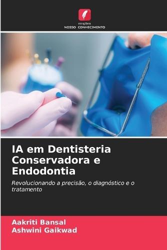 IA em Dentisteria Conservadora e Endodontia