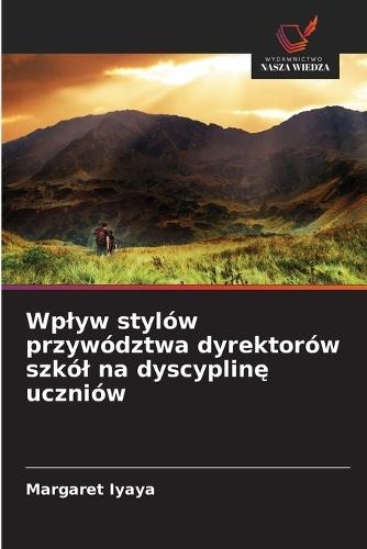 Wplyw stylów przywództwa dyrektorów szkól na dyscyplinę uczniów
