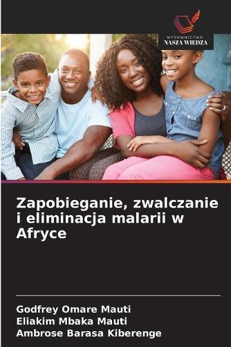 Zapobieganie, zwalczanie i eliminacja malarii w Afryce