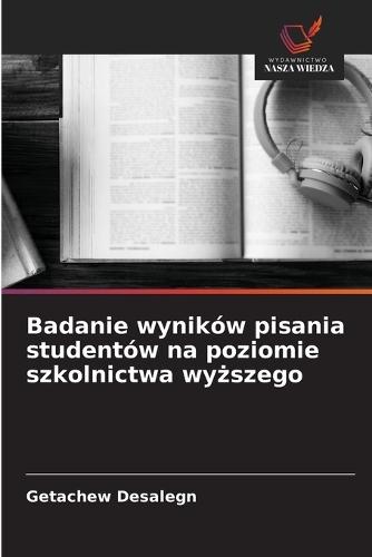 Badanie wyników pisania studentów na poziomie szkolnictwa wyższego