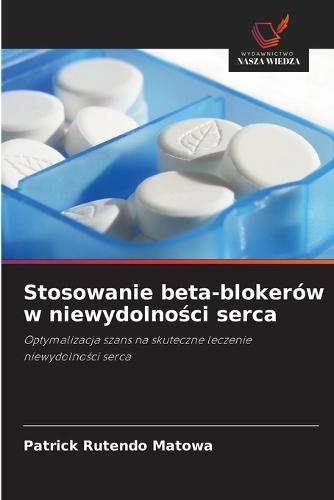 Stosowanie beta-blokerów w niewydolności serca