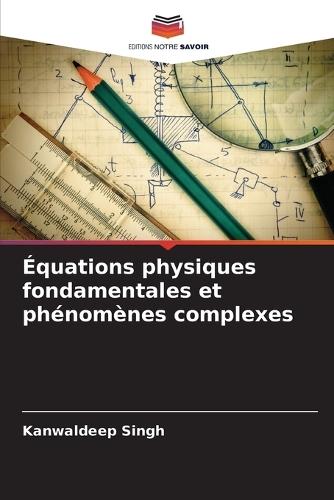 Équations physiques fondamentales et phénomènes complexes