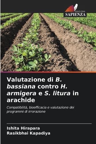 Valutazione di B. bassiana contro H. armigera e S. litura in arachide