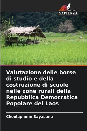 Valutazione delle borse di studio e della costruzione di scuole nelle zone rurali della Repubblica Democratica Popolare del Laos