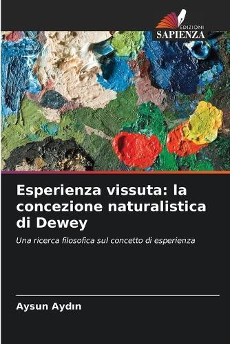 Esperienza vissuta: la concezione naturalistica di Dewey