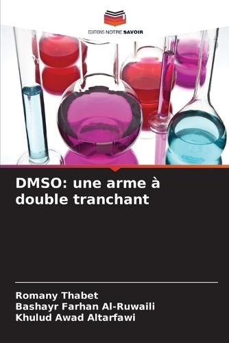Dmso: une arme à double tranchant