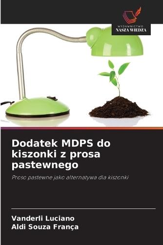 Dodatek MDPS do kiszonki z prosa pastewnego