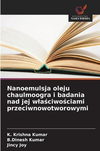 Nanoemulsja oleju chaulmoogra i badania nad jej wlaściwościami przeciwnowotworowymi