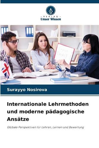 Internationale Lehrmethoden und moderne pädagogische Ansätze
