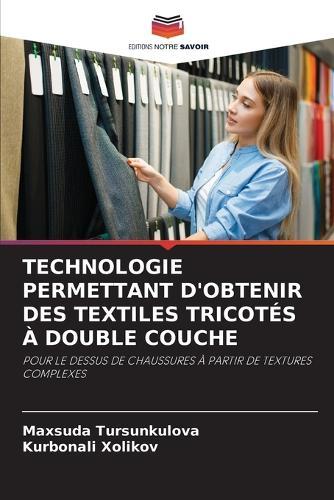 Technologie Permettant d'Obtenir Des Textiles Tricotés À Double Couche