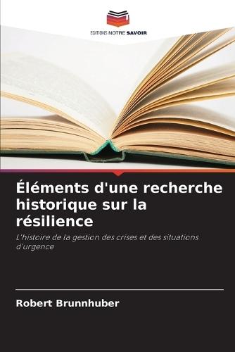 Éléments d'une recherche historique sur la résilience