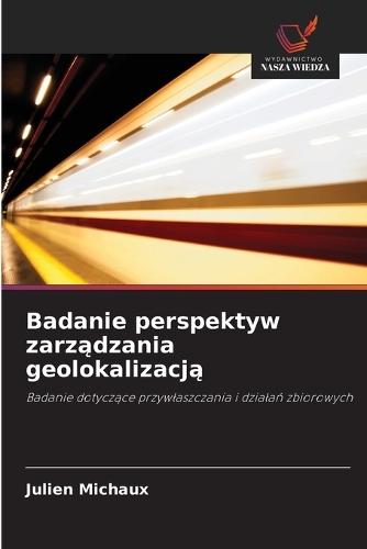 Badanie perspektyw zarządzania geolokalizacją