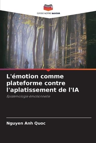 L'émotion comme plateforme contre l'aplatissement de l'IA
