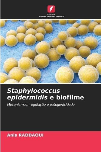 Staphylococcus epidermidis e biofilme