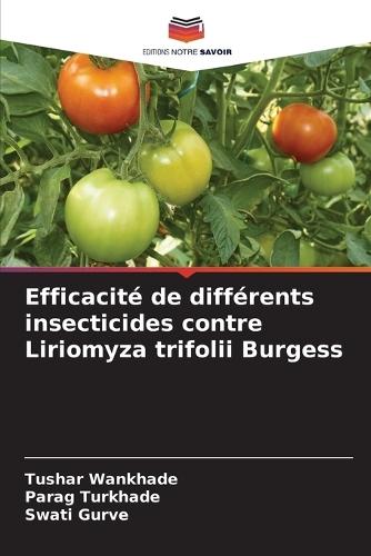 Efficacité de différents insecticides contre Liriomyza trifolii Burgess